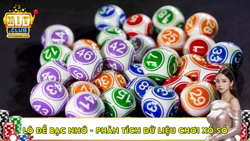 Lô Đề Bạc Nhớ - Phân Tích Dữ Liệu Chơi Xổ Số Lô Đề Bạc Nhớ - Phân Tích Dữ Liệu Chơi Xổ Số